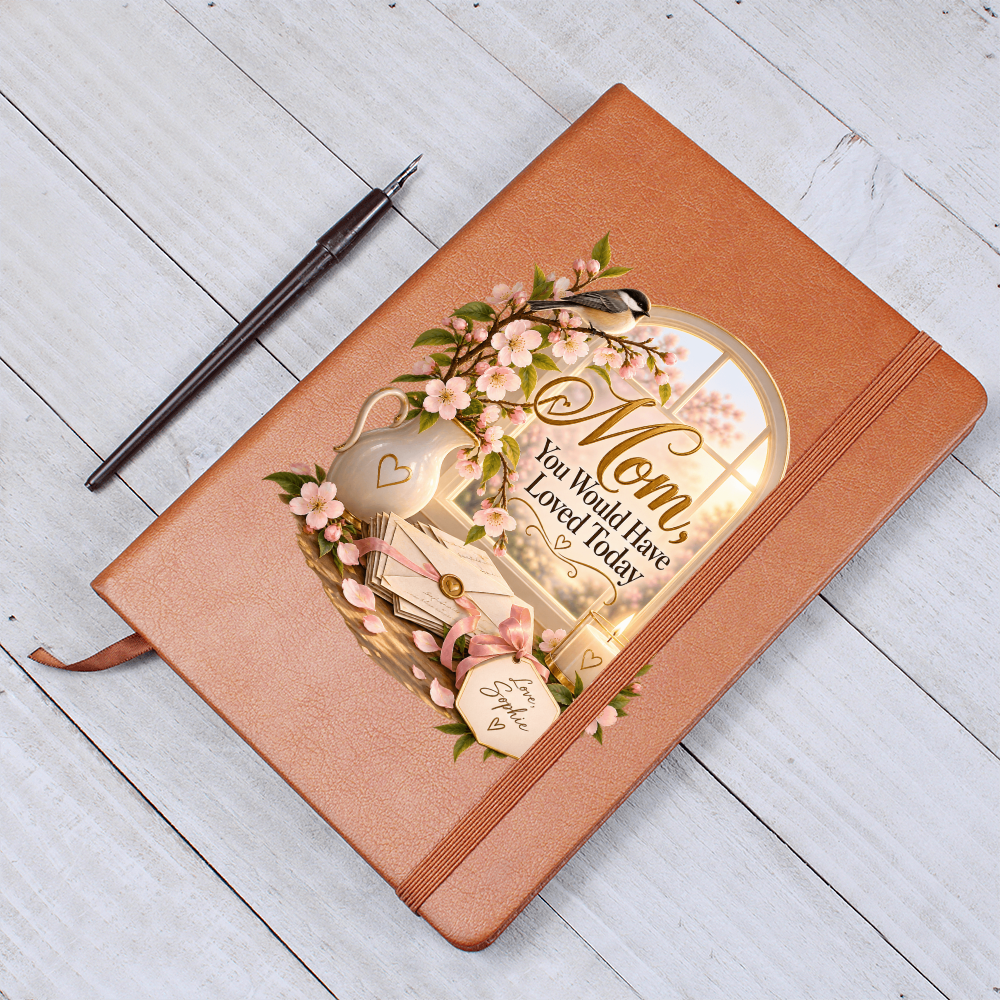 Mom, You Would Have Loved Today — Letters to Mom Memorial Journal
