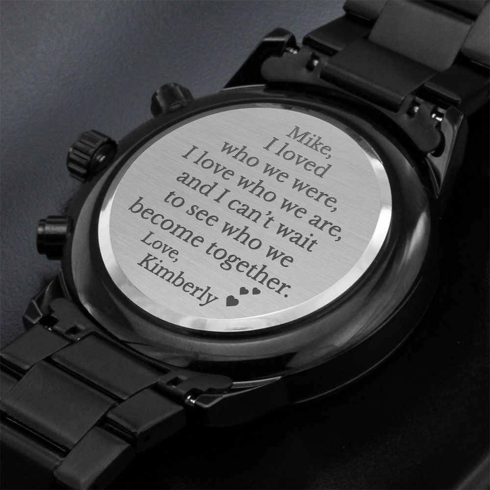 I Love Who We Are Engraved Black Chronograph Watch – Personalized Gift for Him