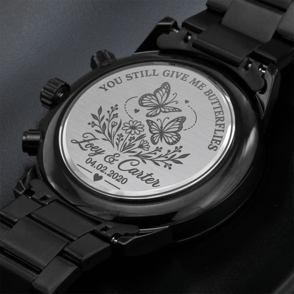 Personalized You Still Give Me Butterflies Watch – Romantic Engraved Anniversary Gift for Him