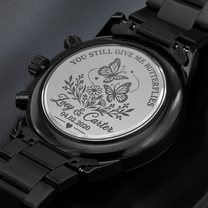 Personalized You Still Give Me Butterflies Watch – Romantic Engraved Anniversary Gift for Him