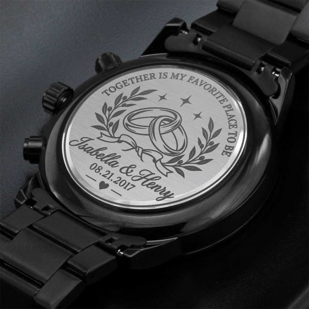 Personalized Together Is My Favorite Place to Be Black Chronograph Watch – Engraved Anniversary Gift for Him