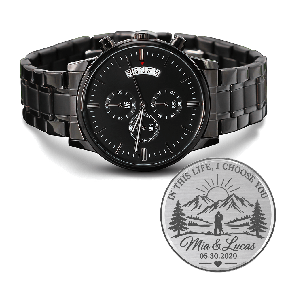 Personalized In This Life I Choose You Black Chronograph Watch