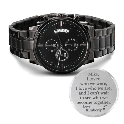 I Love Who We Are Engraved Black Chronograph Watch – Personalized Gift for Him