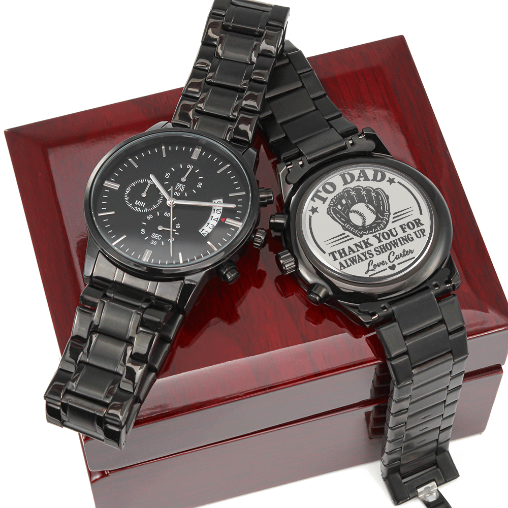Personalized To Dad Thank You for Always Showing Up Black Chronograph Watch – Engraved Baseball Gift for Dad