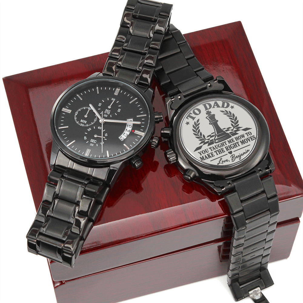 Personalized To Dad You Taught Me How to Make the Right Moves Black Chronograph Watch – Engraved Chess Gift for Dad