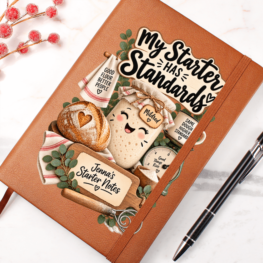Personalized Sourdough Journal — My Starter Has Standards Custom Starter Notes