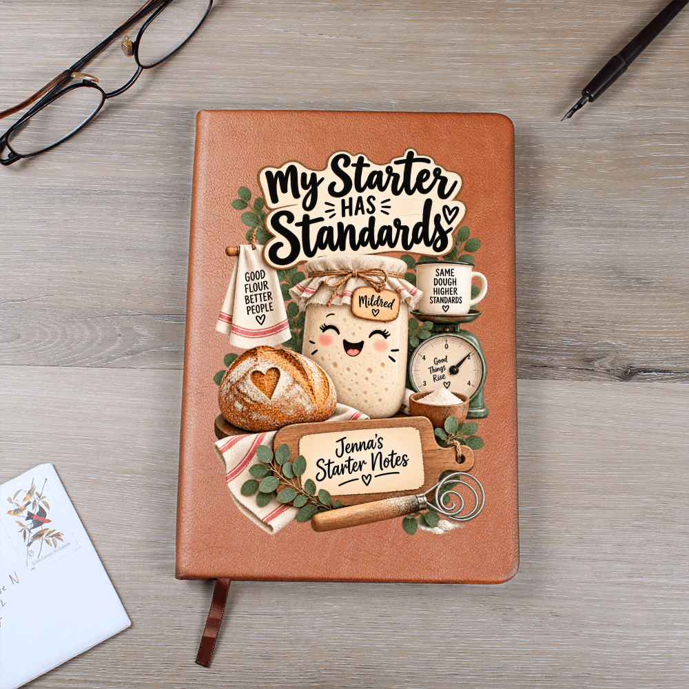 Personalized Sourdough Journal — My Starter Has Standards Custom Starter Notes