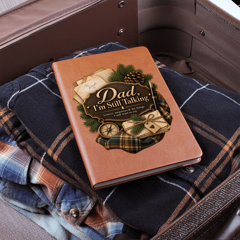 Dad, I'm Still Talking — Letters to Dad Memorial Journal