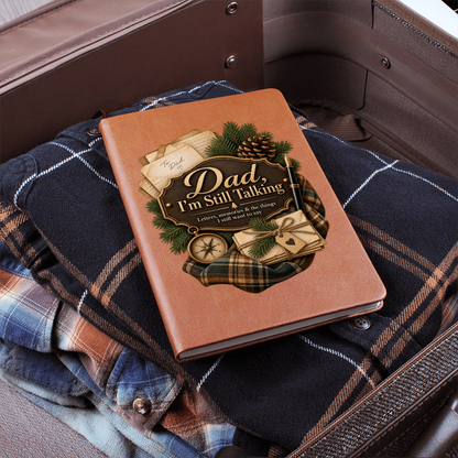 Dad, I'm Still Talking — Letters to Dad Memorial Journal