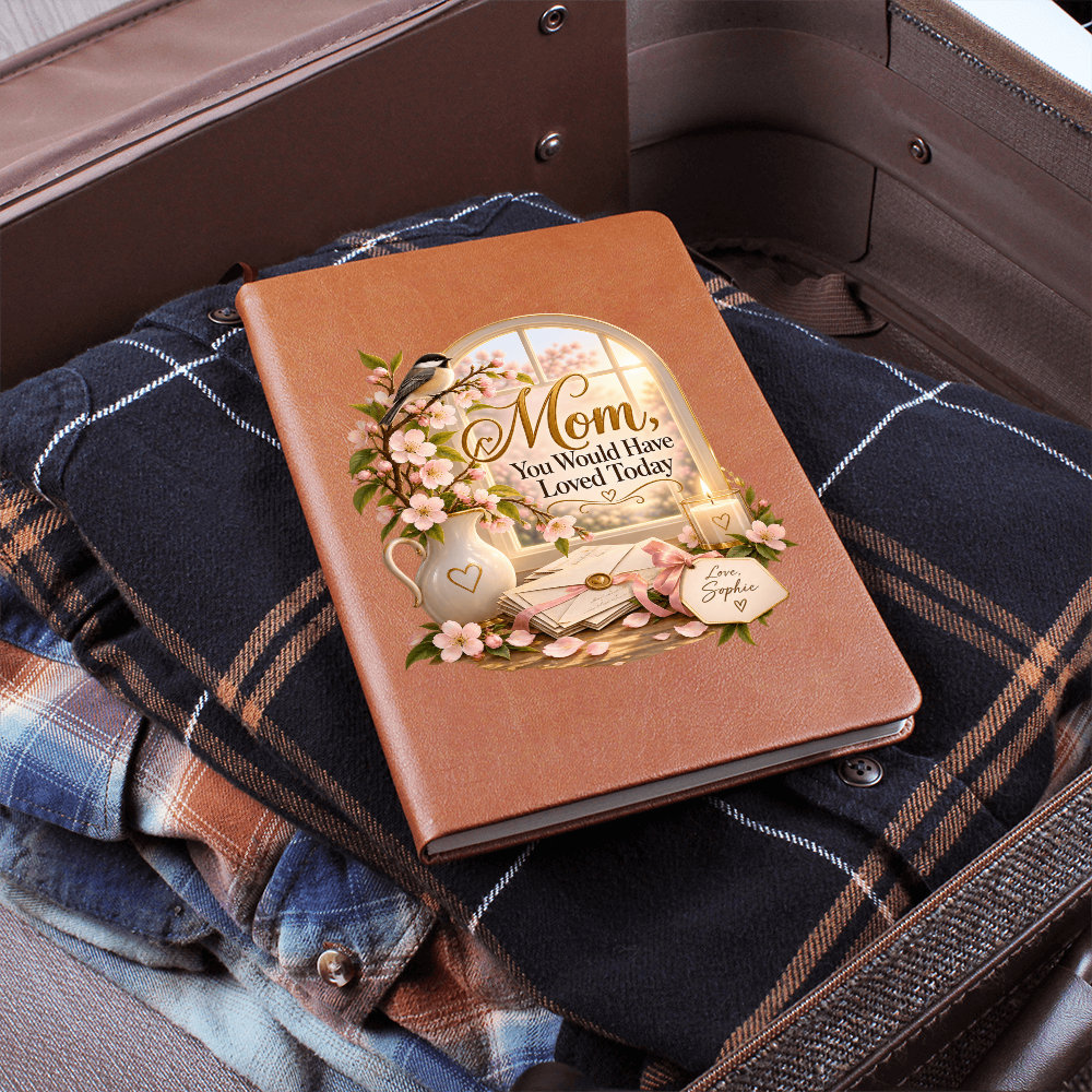 Mom, You Would Have Loved Today — Letters to Mom Memorial Journal