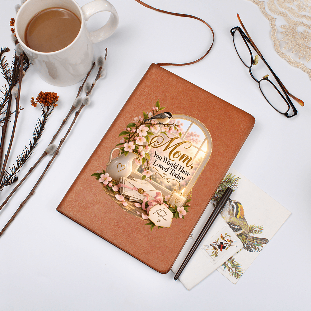 Mom, You Would Have Loved Today — Letters to Mom Memorial Journal