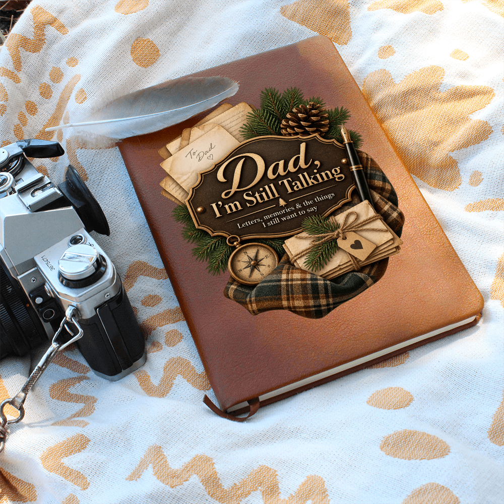 Dad, I'm Still Talking — Letters to Dad Memorial Journal