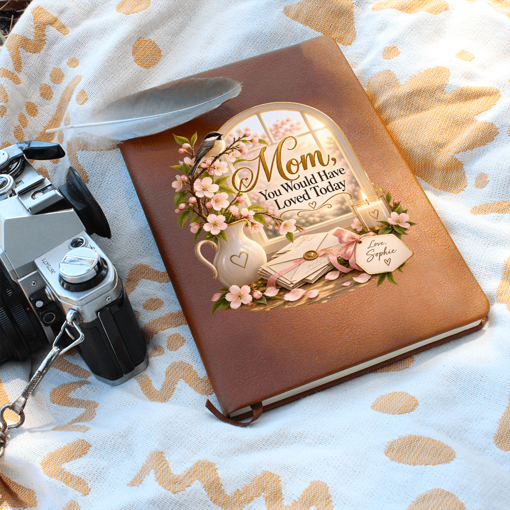 Mom, You Would Have Loved Today — Letters to Mom Memorial Journal