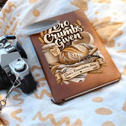 Personalized Sourdough Journal – Zero Crumbs Given Custom Name Gift for Bakers