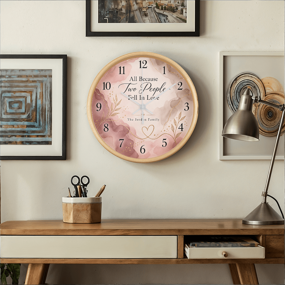 All Because Two People Fell in Love – Personalized Family Name Wall Clock