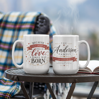 Personalized Family Anniversary Mug – Because Two People Fell in Love, A Family Was Born