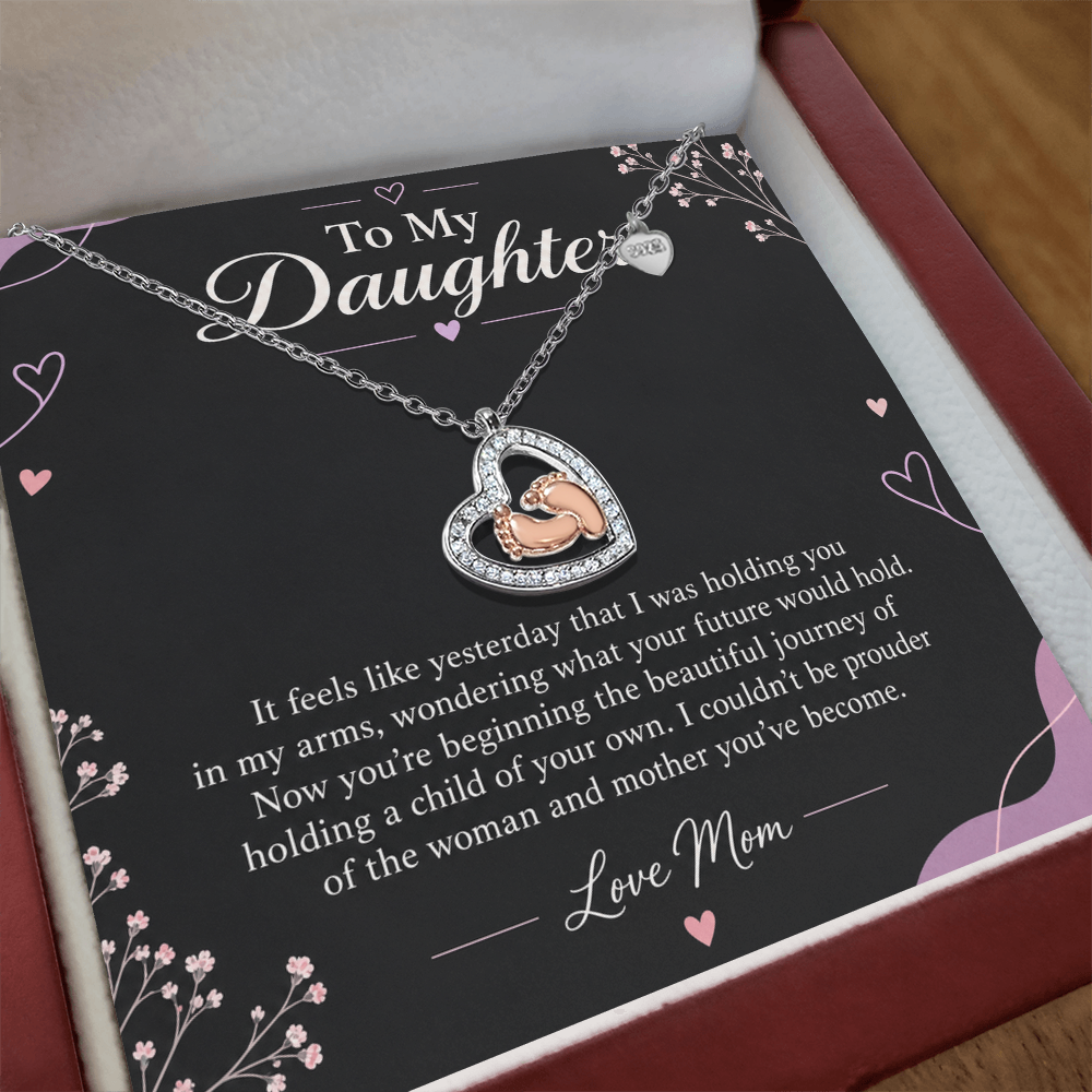 To My Daughter – Proud of the Mother You've Become Baby Feet Heart Necklace | Gift From Mom